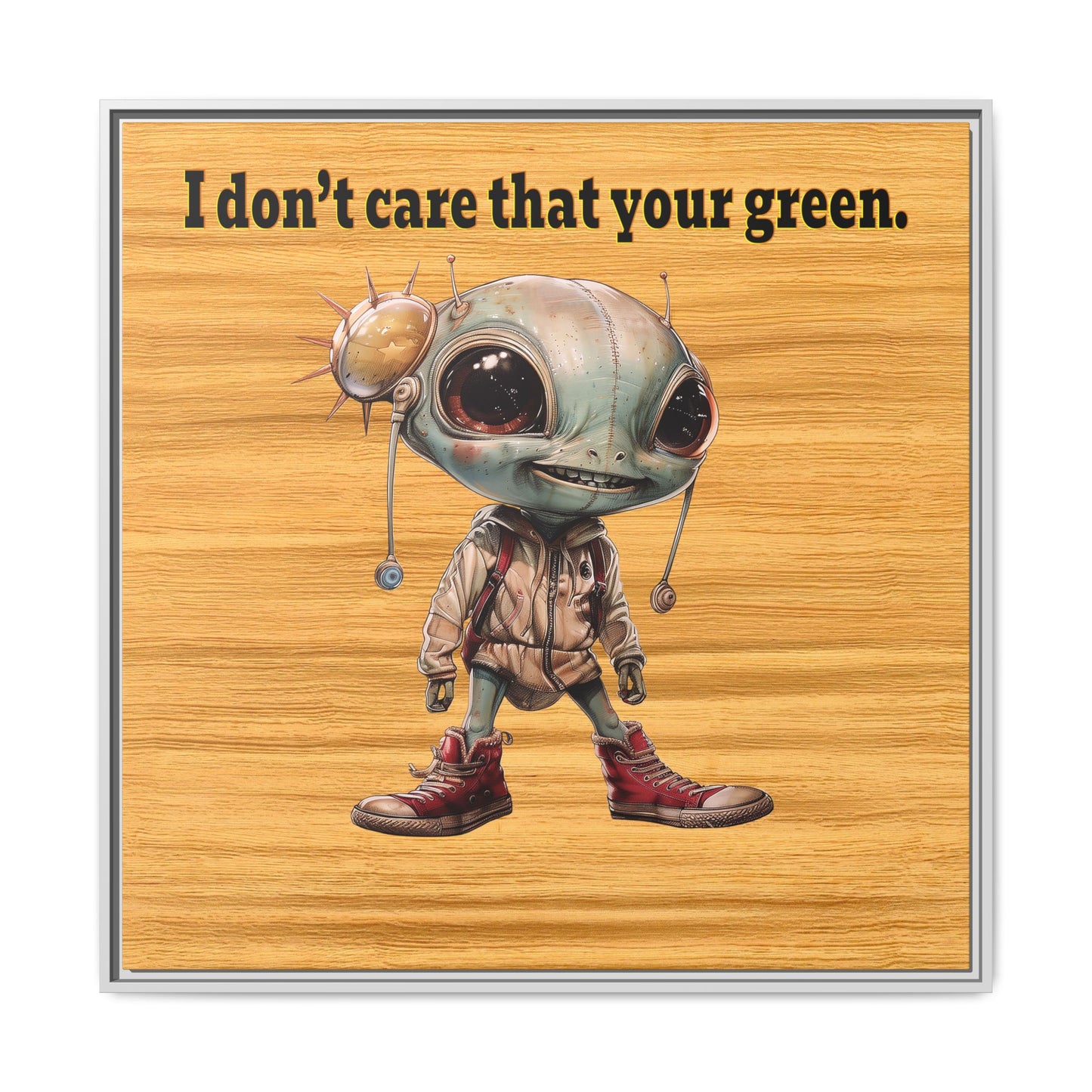 I don't care that your green - framed canvas art (butterscotch wood finish)