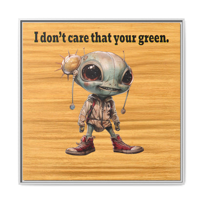 I don't care that your green - framed canvas art (butterscotch wood finish)