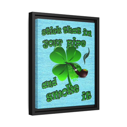 stick that in your pipe and smoke it - framed canvas art (faded blue)