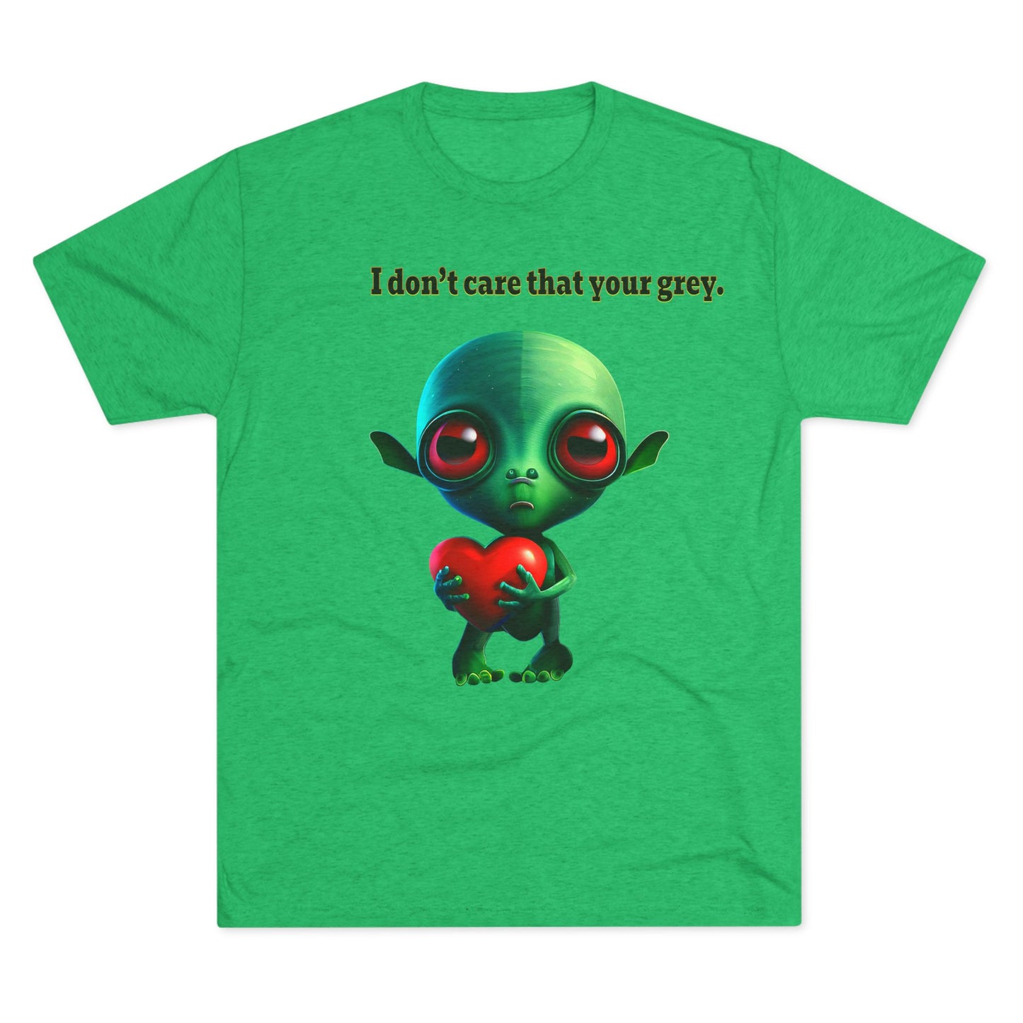 I don't care that your grey - Unisex Tri-Blend Crew Tee