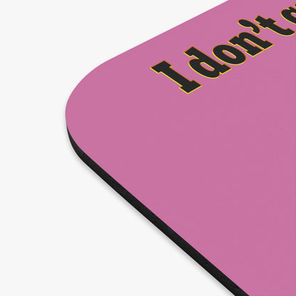 I don't care that your green - Mouse Pad (Rectangle) (light pink)