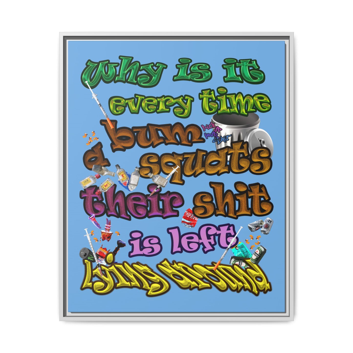 the bum's shit - framed canvas art (light blue)