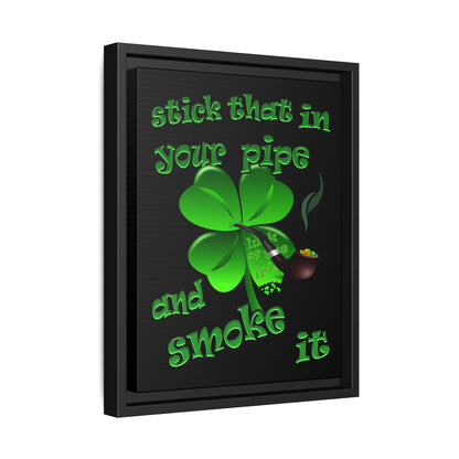 stick that in your pipe and smoke it - framed canvas art (black)