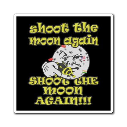 shoot the moon again - Magnets - (black)