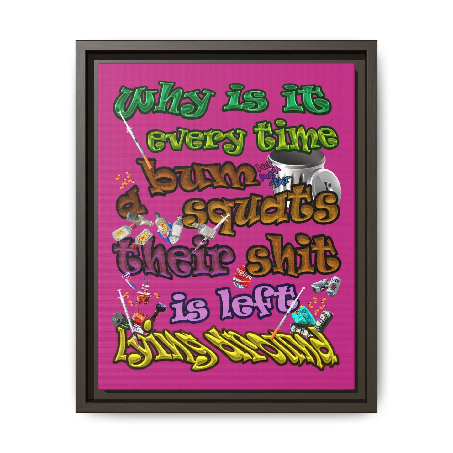 the bum's shit - framed canvas art (pink)