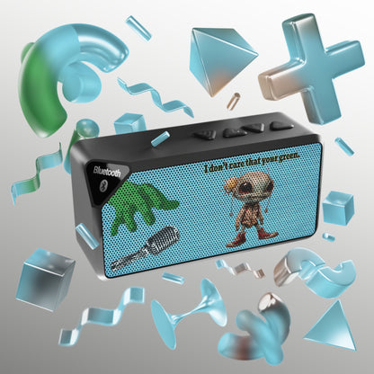 I don't care that your green - Jabba Bluetooth Speaker (faded blue)