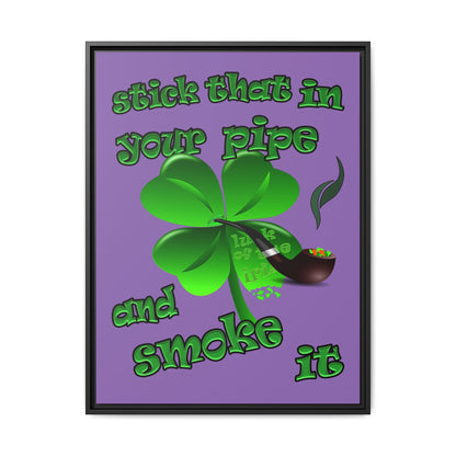 stick that in your pipe and smoke it - framed canvas art (light purple)