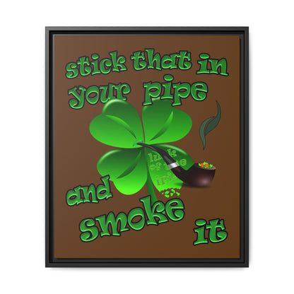 stick that in your pipe and smoke it - framed canvas art (brown)