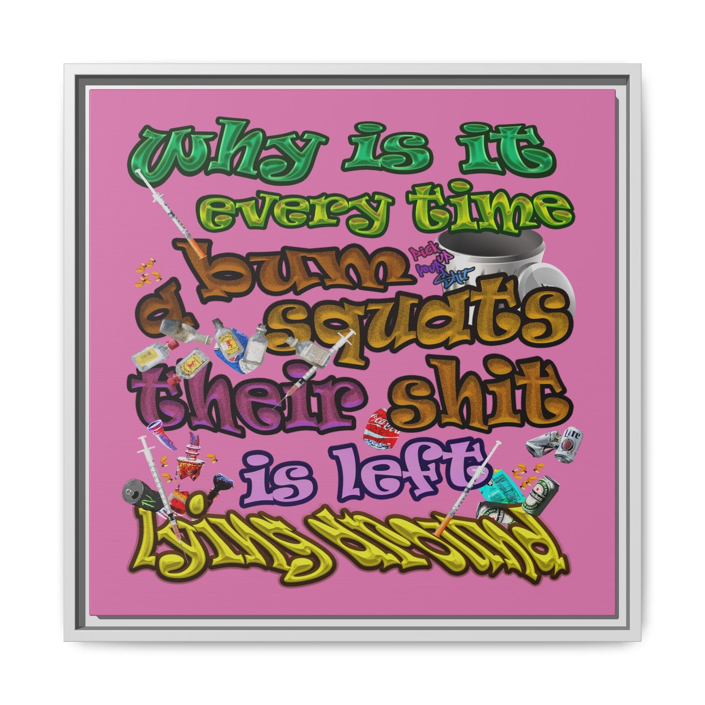 the bum's shit - framed canvas art (light pink)