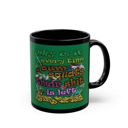 the bum's shit - Black Mug (dark green)