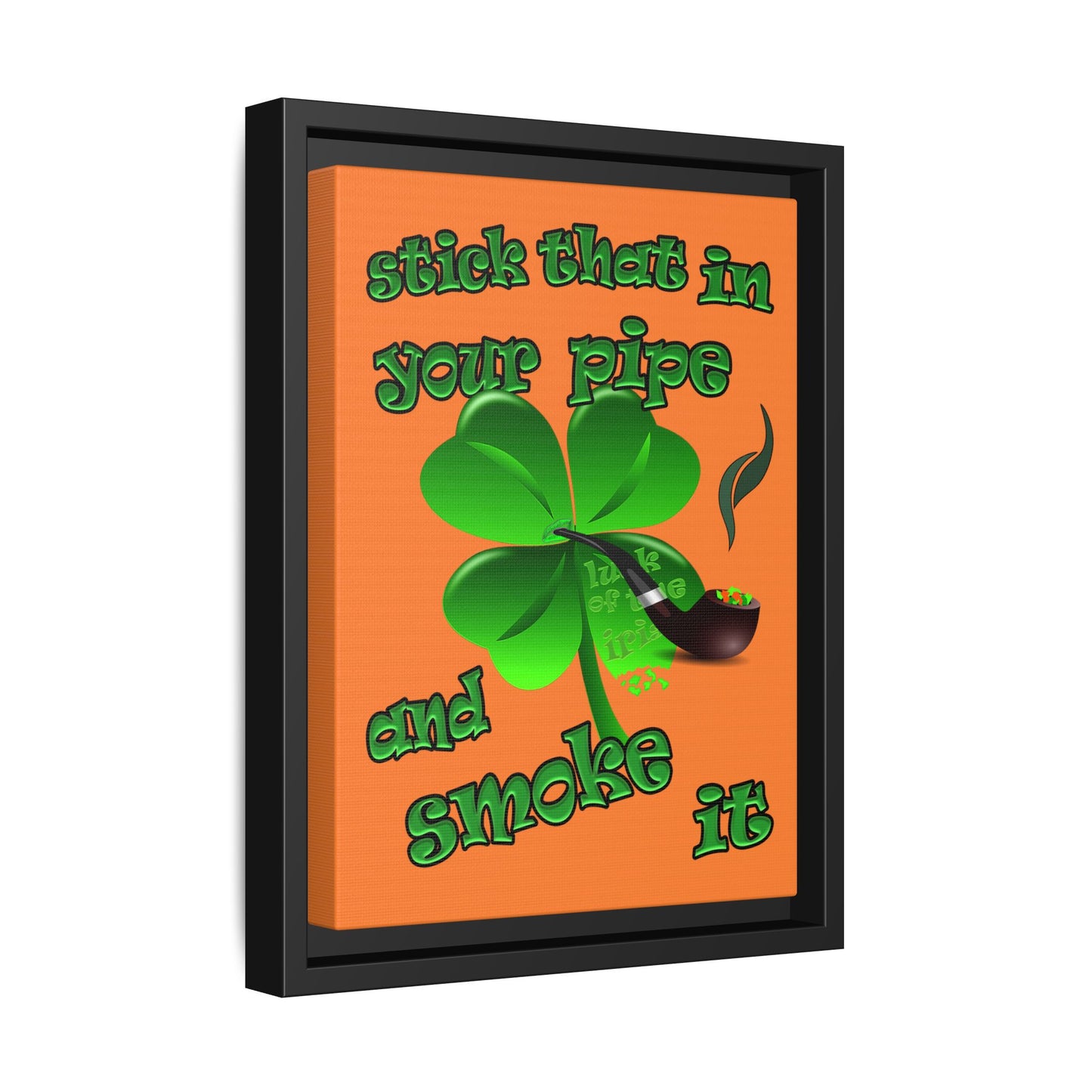 stick that in your pipe and smoke it - framed canvas art (crusta)