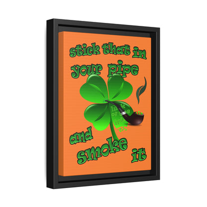 stick that in your pipe and smoke it - framed canvas art (crusta)
