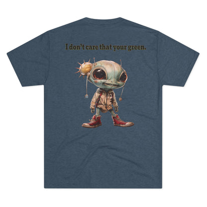 I don't care that your grey - Unisex Tri-Blend Crew Tee