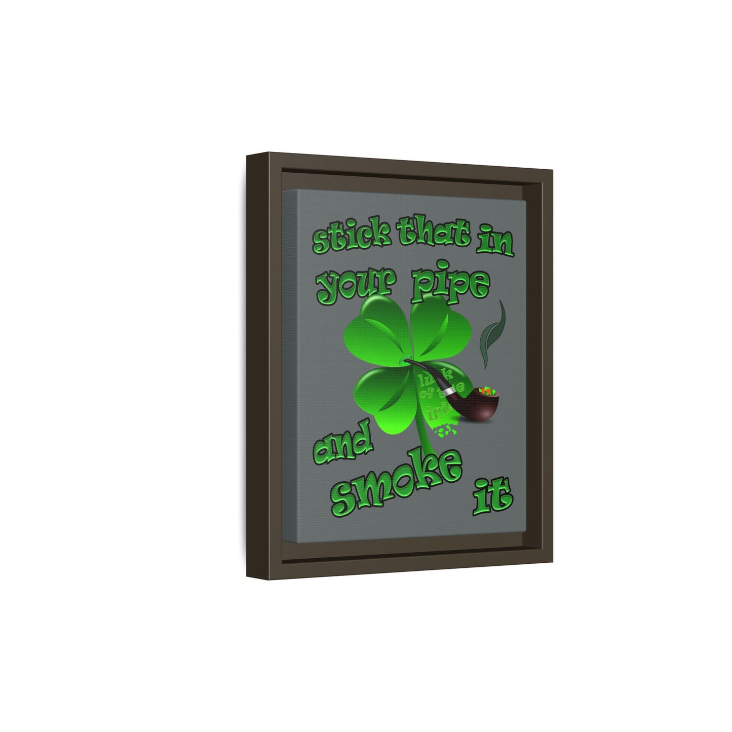 stick that in your pipe and smoke it - framed canvas art (dark grey)