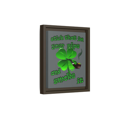 stick that in your pipe and smoke it - framed canvas art (dark grey)