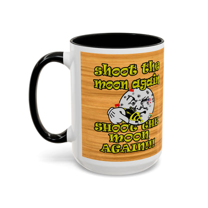 shoot the moon again - Accent Mug (butterscotch wood finish)