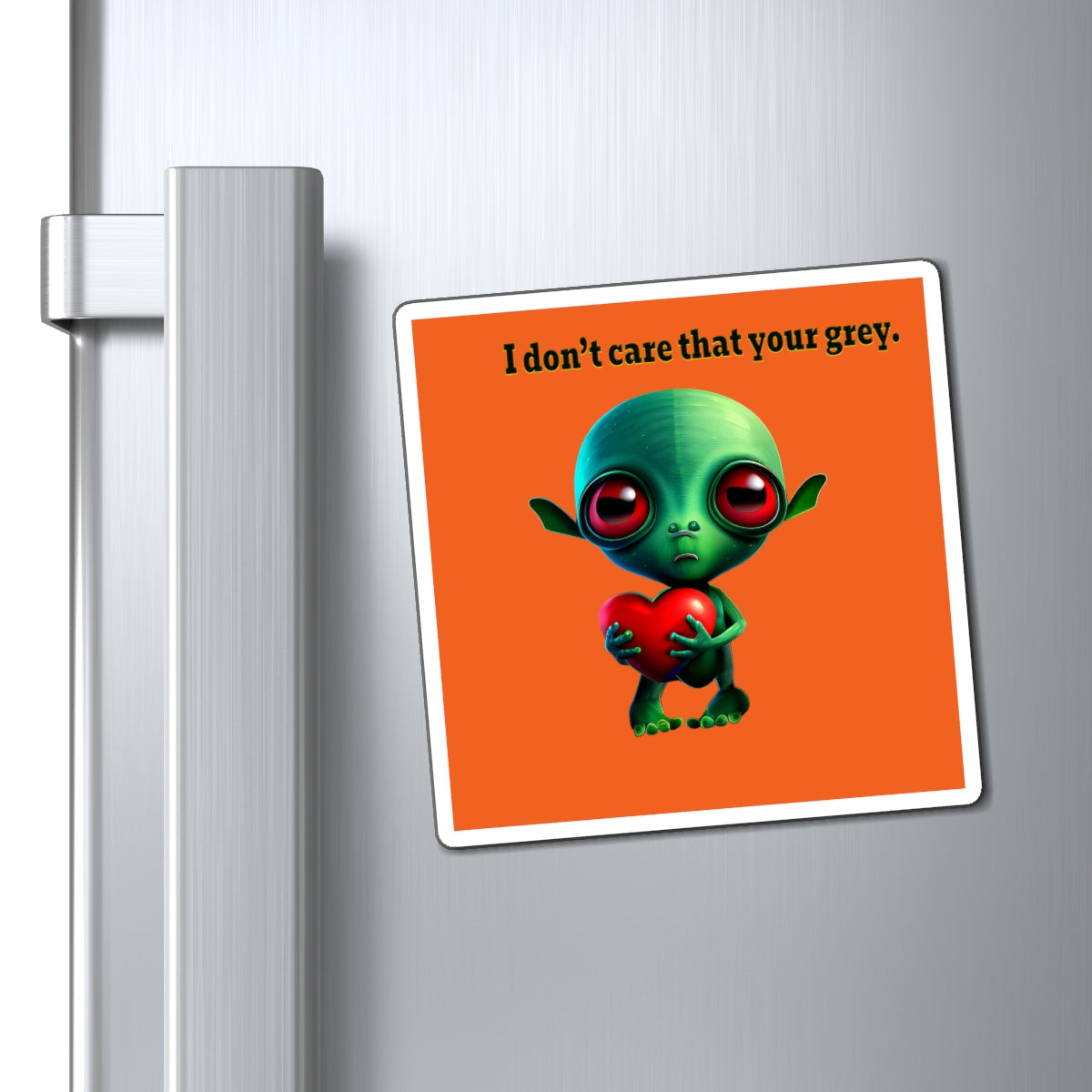 I don't care that your grey - Magnets - (orange)