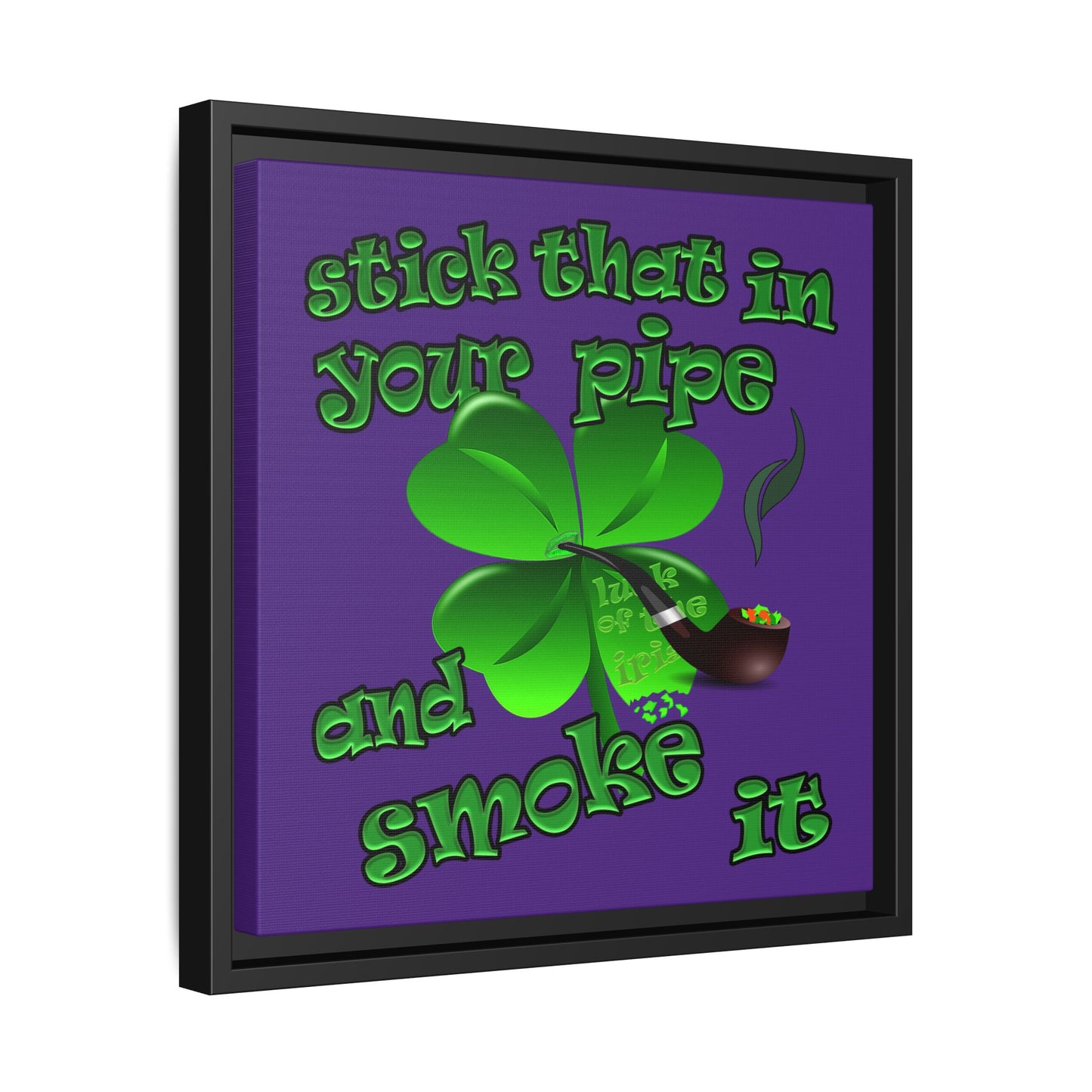 stick that in your pipe and smoke it - framed canvas art (purple)