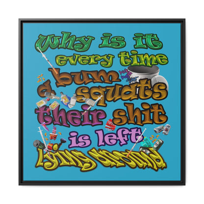 the bum's shit - framed canvas art (turquoise)