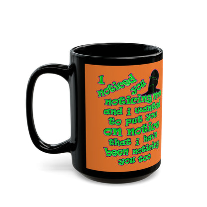 noticed you noticing - Black Mug (crusta)