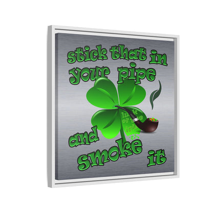 stick that in your pipe and smoke it - framed canvas art (brushed nickel)