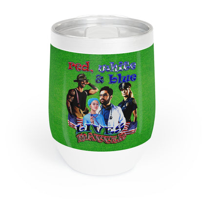 rw&b lives matter - Chill Wine Tumbler (green turf)