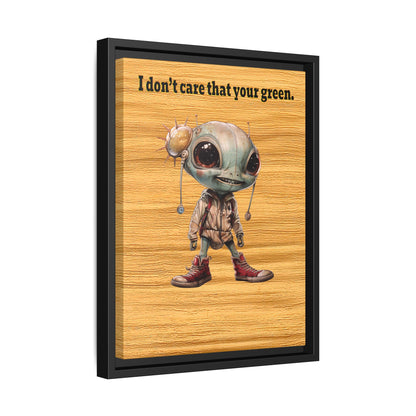 I don't care that your green - framed canvas art (butterscotch wood finish)