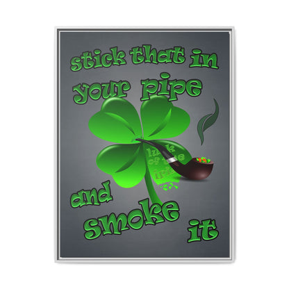 stick that in your pipe and smoke it - framed canvas art (grey-light grey)