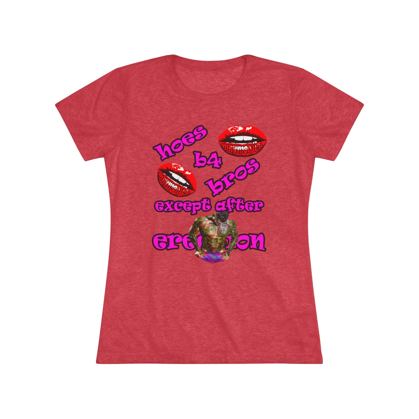 hoes b4 bros - Women's Triblend Tee