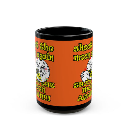 shoot the moon again - Black Mug (orange)