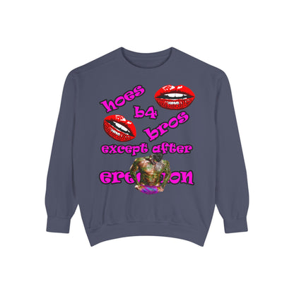 hoes b4 bros - Unisex Garment-Dyed Sweatshirt