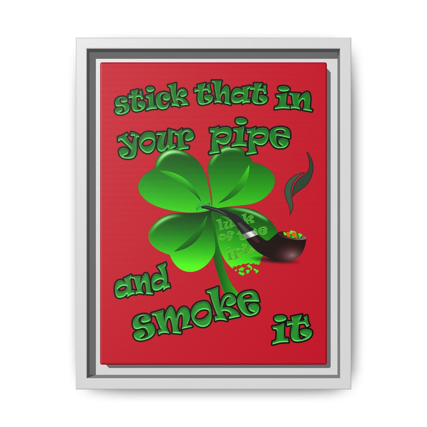 stick that in your pipe and smoke it - framed canvas art (dark red)