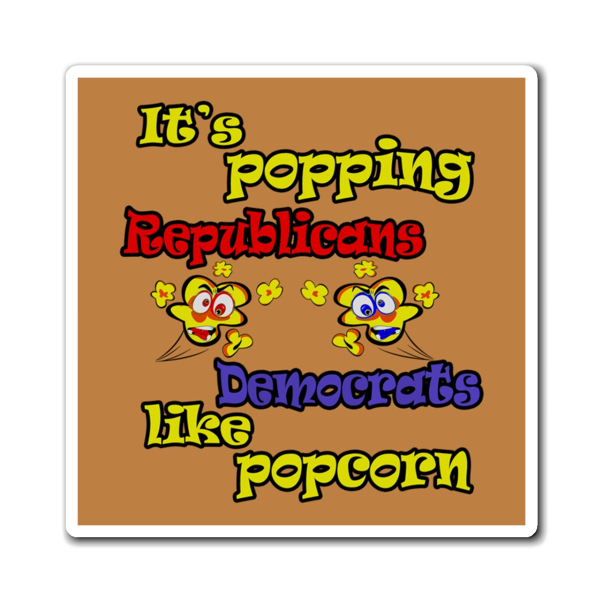 popping like popcorn - Magnets - (light brown)