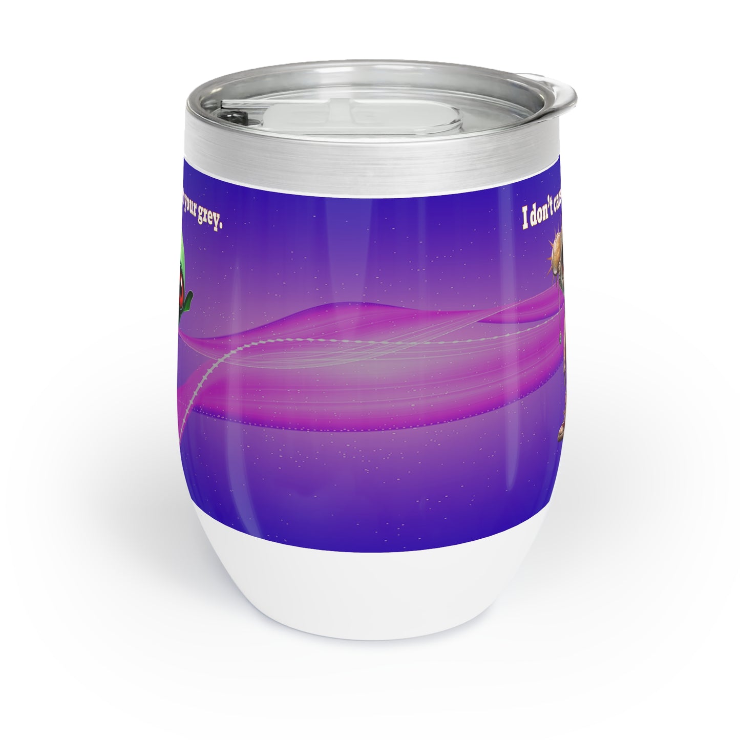 I don't care that your grey - Chill Wine Tumbler (purple-pink wave)