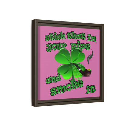 stick that in your pipe and smoke it - framed canvas art (light pink)