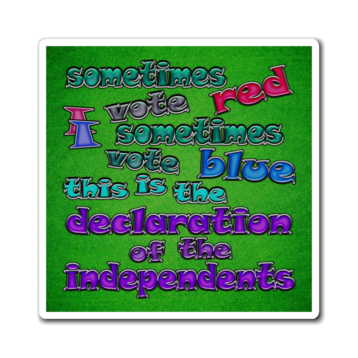 declaration of the independents - Magnets - (green turf)