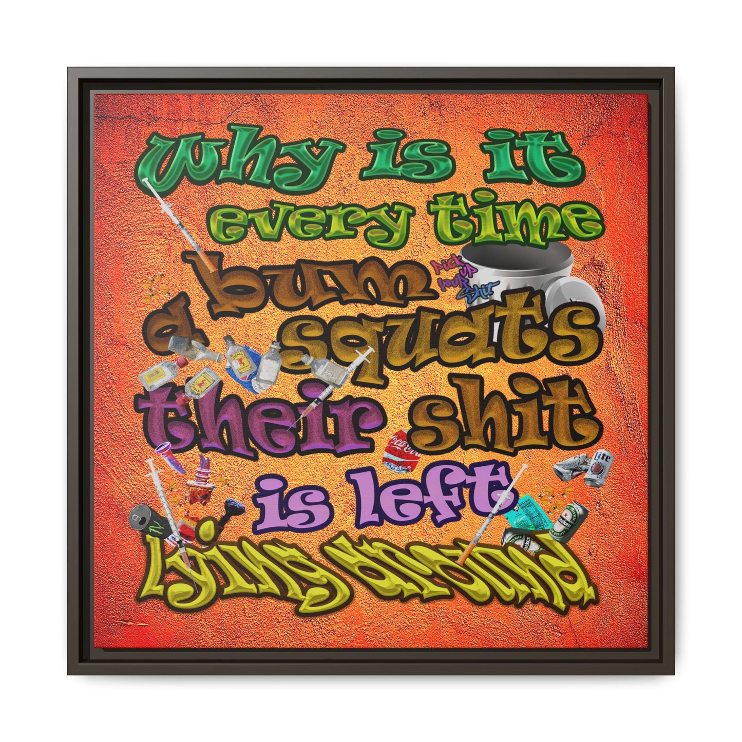 the bum's shit - framed canvas art (burnt orange)