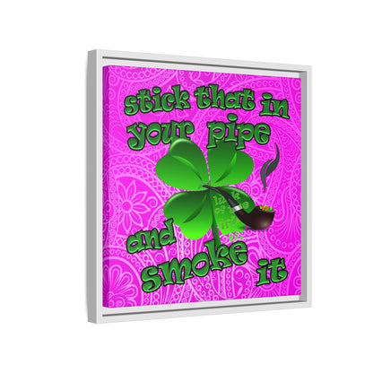 stick that in your pipe and smoke it - framed canvas art (pink swirl)