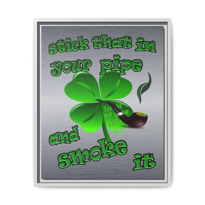 stick that in your pipe and smoke it - framed canvas art (brushed nickel)