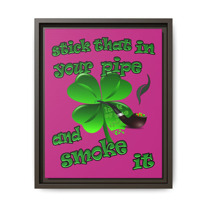 stick that in your pipe and smoke it - framed canvas art (pink)
