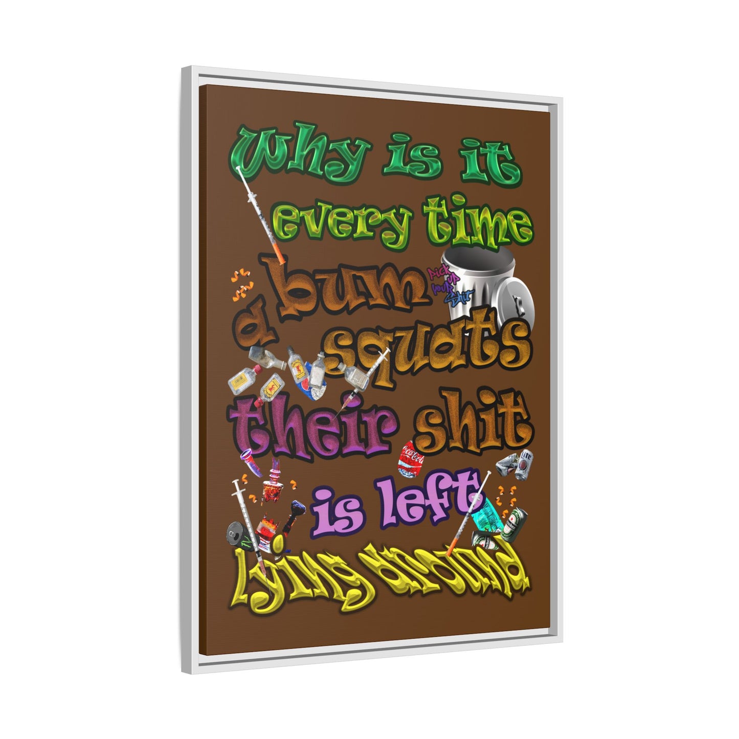 the bum's shit - framed canvas art (brown)