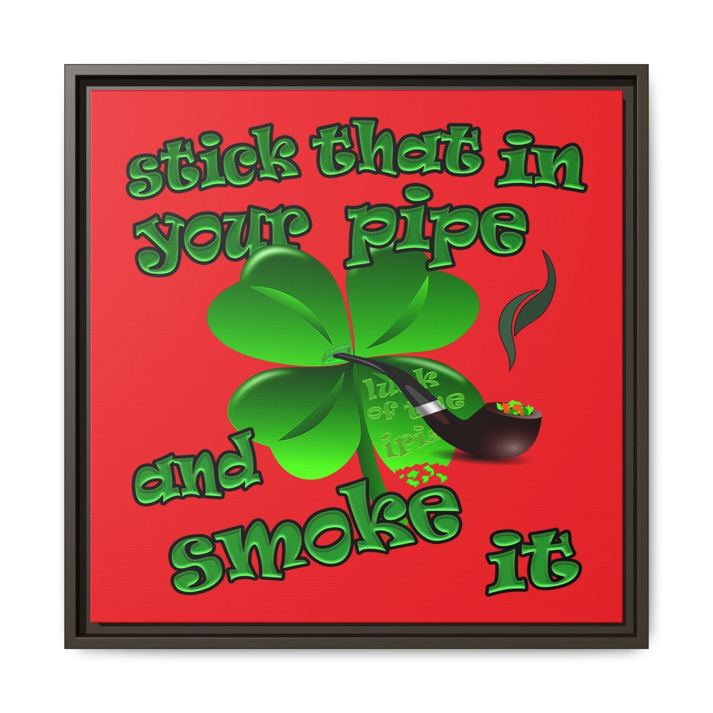 stick that in your pipe and smoke it - framed canvas art (red)