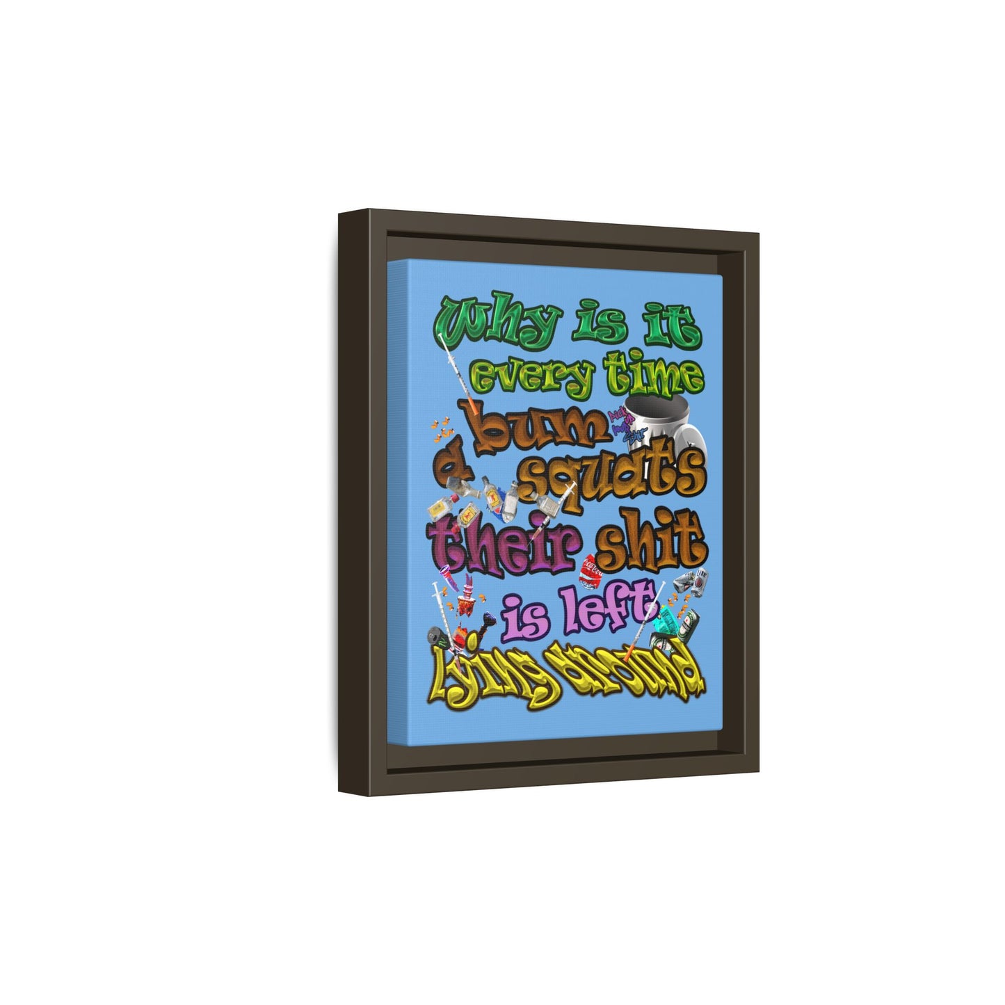 the bum's shit - framed canvas art (light blue)