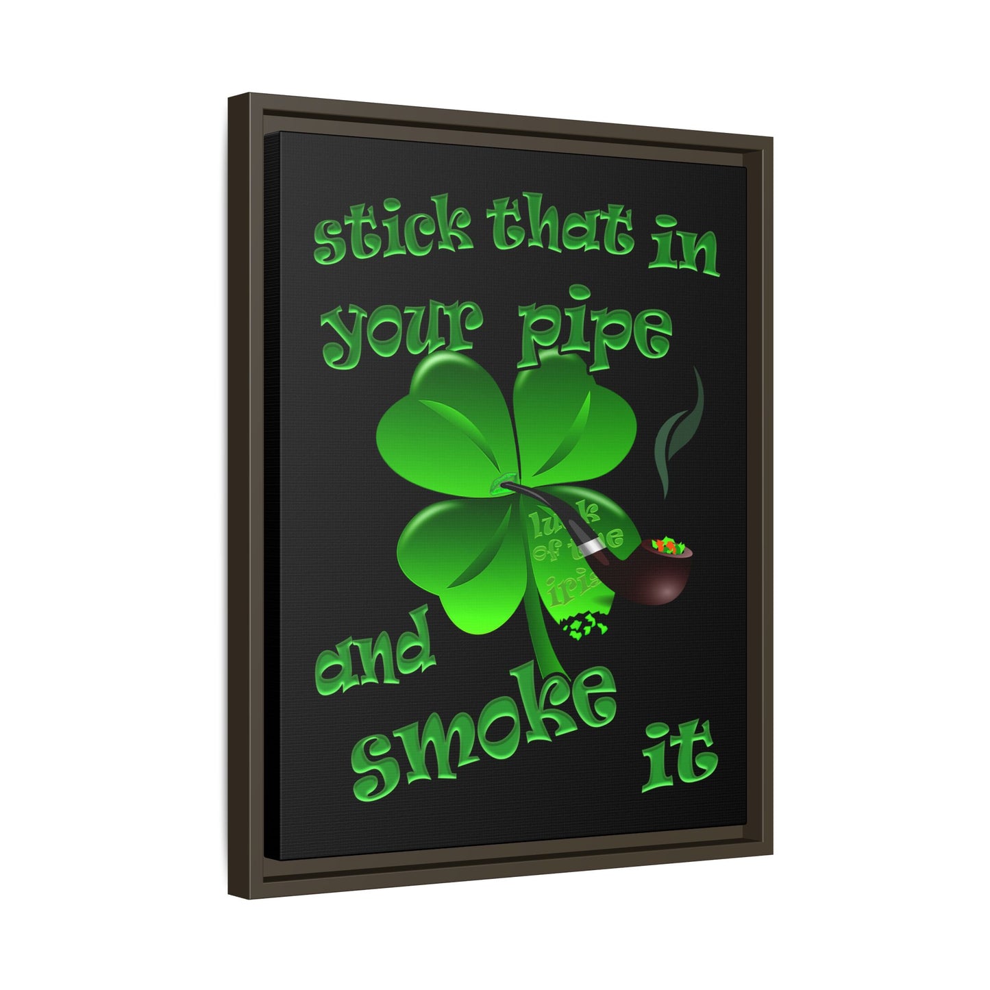 stick that in your pipe and smoke it - framed canvas art (black)