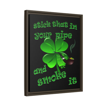 stick that in your pipe and smoke it - framed canvas art (black)