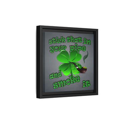 stick that in your pipe and smoke it - framed canvas art (grey-light grey)