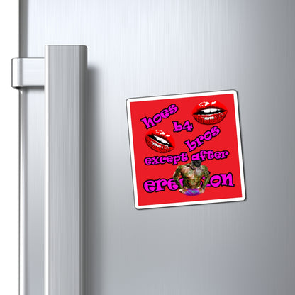 hoes b4 bros - Magnets - (red)