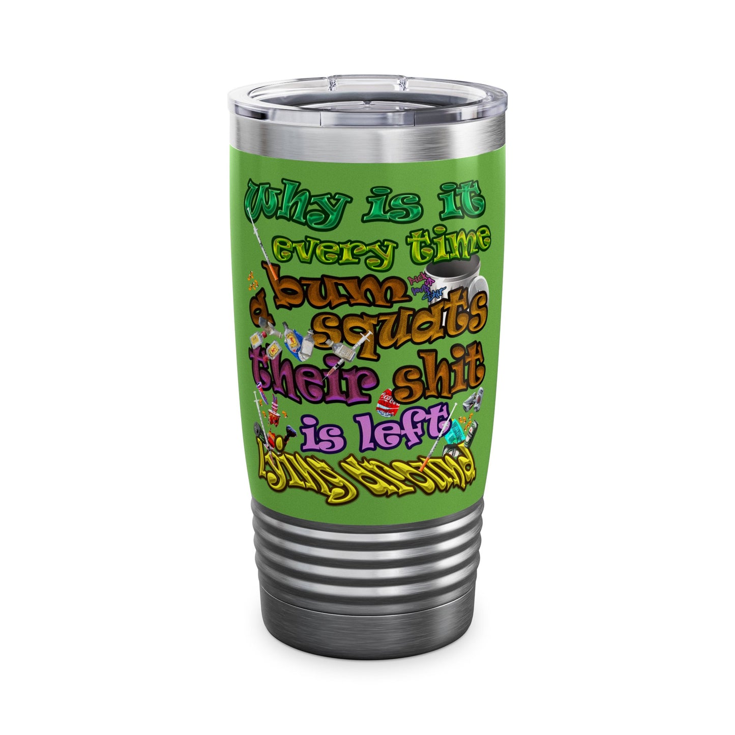the bum's shit - Ringneck Tumbler, 20oz (green)