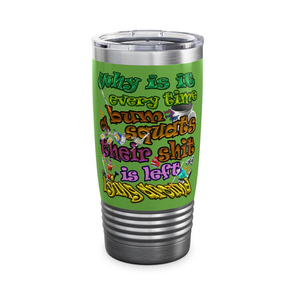 the bum's shit - Ringneck Tumbler, 20oz (green)