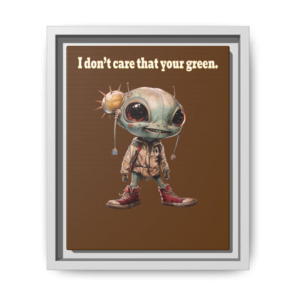 I don't care that your green - framed canvas art (brown)